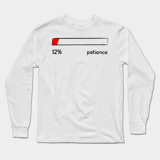 Patience Percentage Level Funny Gift Women Men Long Sleeve T-Shirt